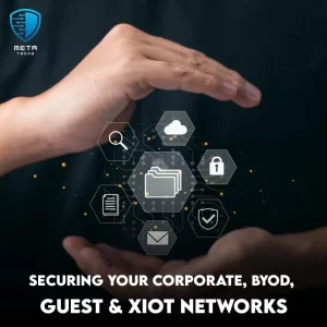 Securing Your Corporate, BYOD, Guest & XIoT Networks