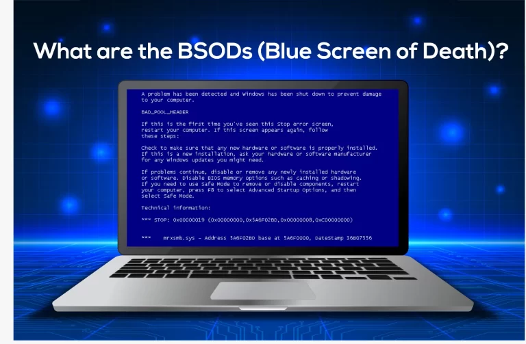 What are the BSODs (Blue Screen of Death)?