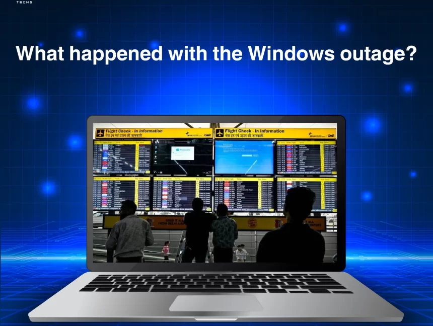 What happened with the Windows outage?