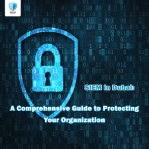 SIEM in Dubai