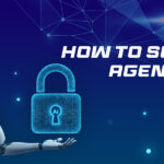 How to Secure Agentic AI