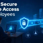 How to Secure Remote Access for Employees