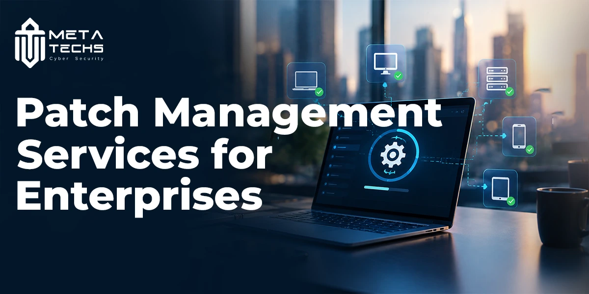 Patch Management Services for Enterprises: Why It’s Non-Negotiable